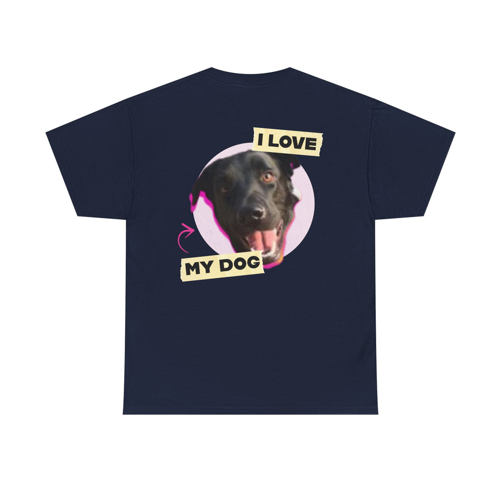 I Love My Dog Tee — Black Graphic T-Shirt with Photo Back Print