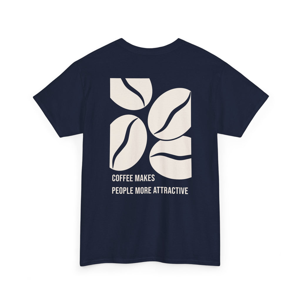 "Coffee Makes People More Attractive" Graphic Shirt