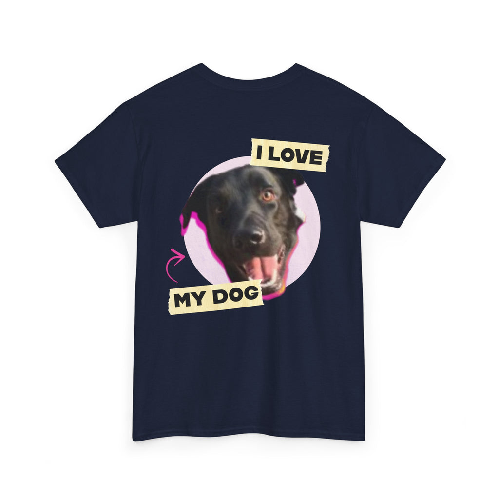 I Love My Dog Tee — Black Graphic T-Shirt with Photo Back Print